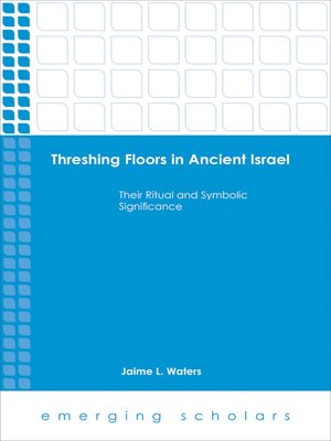 cover image of Threshing Floors...Ancient Israel